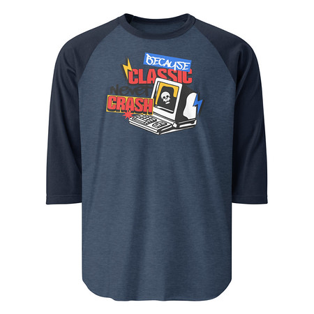 [ID: 233-G175] Because Classic Never Crash Unisex 3/4 Sleeve Raglan Shirt