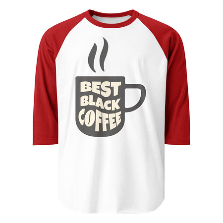 [ID: 233-G185] Best Black Coffee - Hot Cup Unisex 3/4 Sleeve Raglan Shirt
