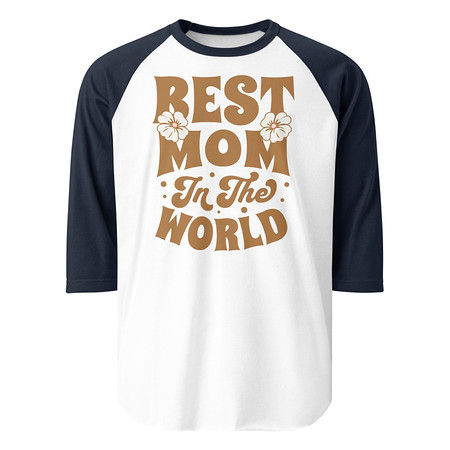 [ID: 233-G189] Best Mom in the World - Flowers Unisex 3/4 Sleeve Raglan Shirt