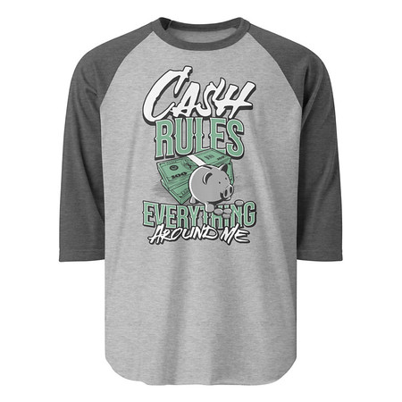[ID: 233-G336] Cash Rules Unisex 3/4 Sleeve Raglan Shirt