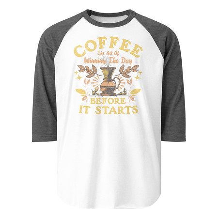 [ID: 233-G405] Coffee, The art of Winning The Day Unisex 3/4 Sleeve Raglan Shirt