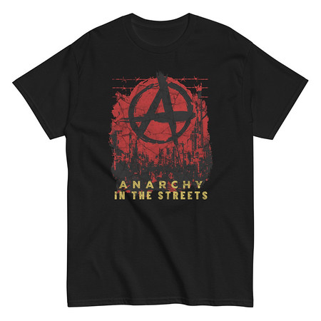 [ID: 438-G78] Anarchy In The Street Unisex Classic Tee