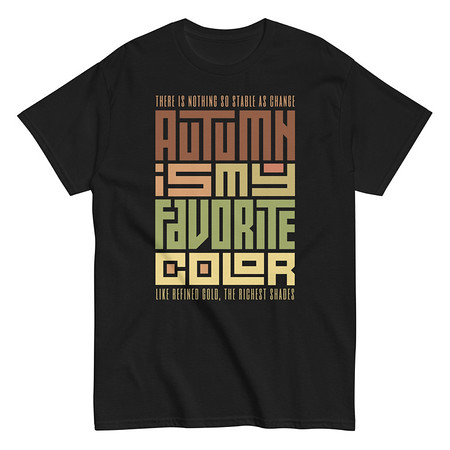 [ID: 438-G116] Autumn is my Favorite Color - Lettering Unisex Classic Tee