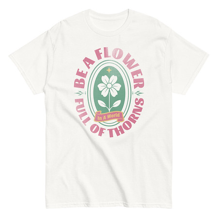 [ID: 438-G152] Be A Flower  Unisex Classic Tee