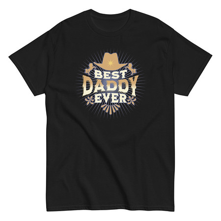 [ID: 438-G186] Best Daddy Ever - Cowboy Hat Unisex Classic Tee