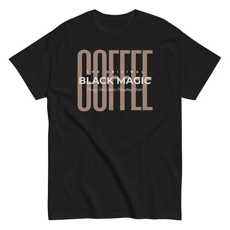 [ID: 438-G226] Black Magic - Minimal Modern Coffee Quote Unisex Classic Tee