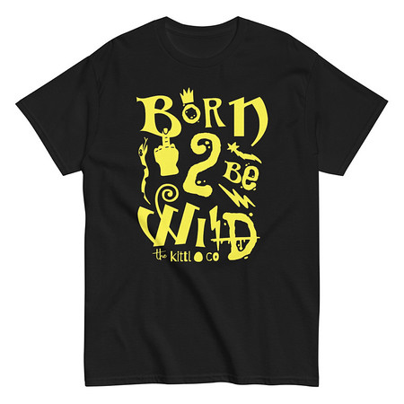 [ID: 438-G255] Born 2 Be Wild Unisex Classic Tee