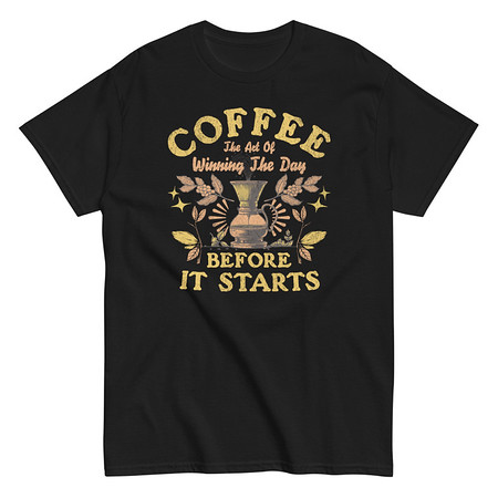 [ID: 438-G405] Coffee, The art of Winning The Day Unisex Classic Tee