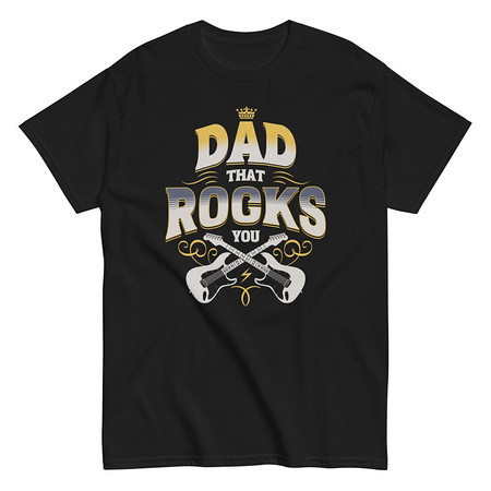 [ID: 438-G460] Dad That Rocks You - Electric Guitar Unisex Classic Tee