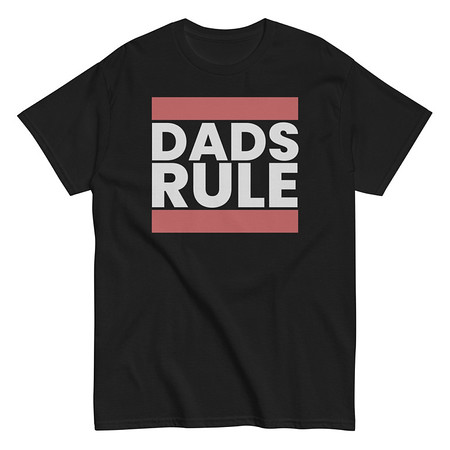 [ID: 438-G462] Dads Rule (1) Unisex Classic Tee