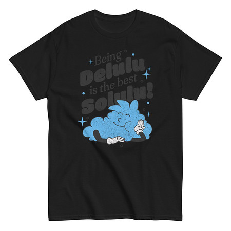 [ID: 438-G485] Delulu is the Solulu! - Typographic Cartoon Streetwear Unisex Classic Tee