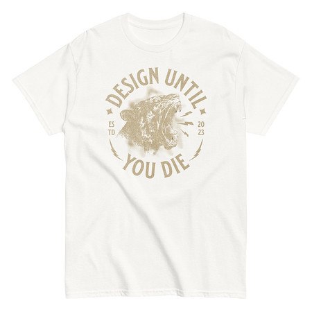 [ID: 438-G490] DESIGN UNTIL YOU DIE Unisex Classic Tee