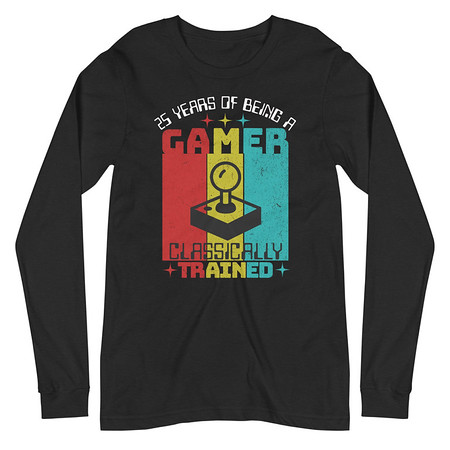 [ID: 356-G5] 25 Years of Being A Gamer Unisex Long Sleeve Tee