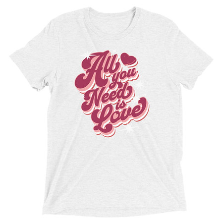 [ID: 162-G50] All You Need is Love - Retro Valentines Day Unisex Tri-Blend T-Shirt