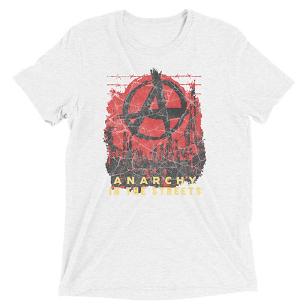 [ID: 162-G78] Anarchy In The Street Unisex Tri-Blend T-Shirt
