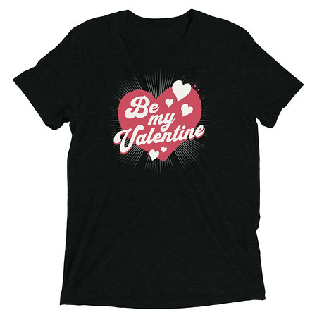 [ID: 162-G158] Be my Valentine - Love Heart Unisex Tri-Blend T-Shirt