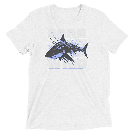 [ID: 162-G264] BORN TO BE WILD Unisex Tri-Blend T-Shirt