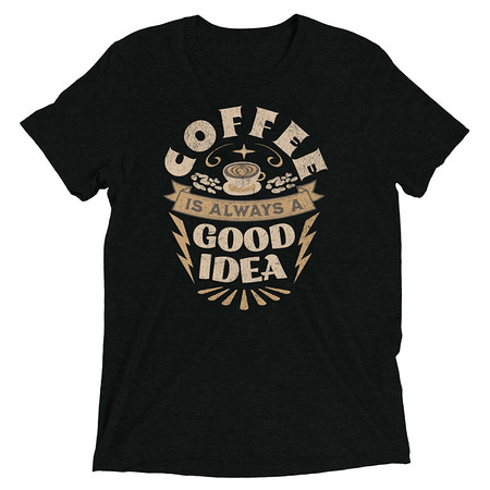 [ID: 162-G401] Coffee is always a good idea - Lightning Bolt Unisex Tri-Blend T-Shirt