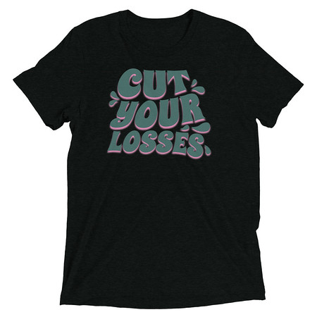 [ID: 162-G448] Cut your Losses Unisex Tri-Blend T-Shirt