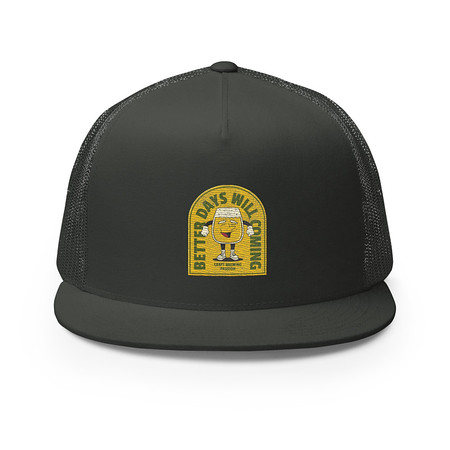 [ID: 100-G194] Better Days Will Coming 5 Panel Trucker Cap