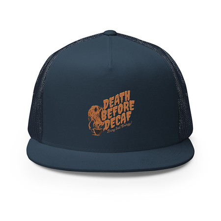 [ID: 100-G475] Death Before Decaf - Coffee 5 Panel Trucker Cap