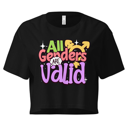 [ID: 636-G45] All Genders are Valid Women's Crop Top