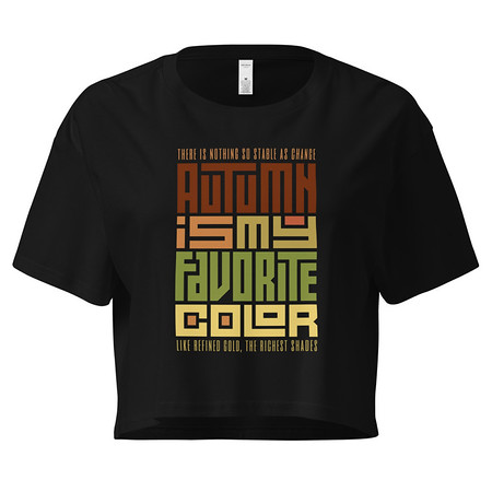 [ID: 636-G116] Autumn is my Favorite Color - Lettering Women's Crop Top