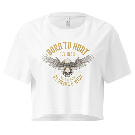 [ID: 636-G267] BORN TO HUNT- BE BRAVE & WILD Women's Crop Top