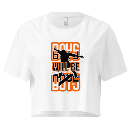 [ID: 636-G279] Boys will be boys Women's Crop Top