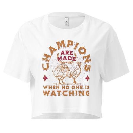 [ID: 636-G357] Champions Are Made When No One Is Watching - Sports Women's Crop Top