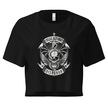 [ID: 636-G472] DEAD BEFORE DISHONOR Women's Crop Top