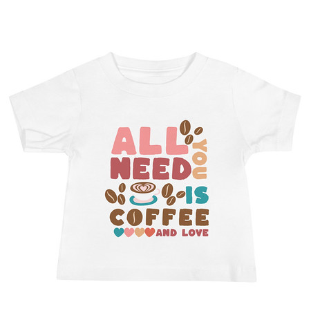 [ID: 305-G49] All You Need Is Coffee Baby Staple Tee