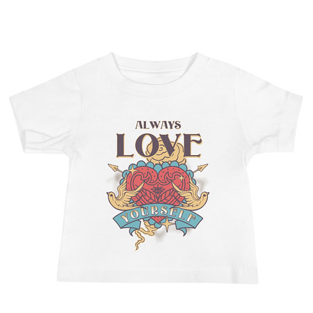 [ID: 305-G56] Always Love Yourself - Retro Inspirational Quote Baby Staple Tee