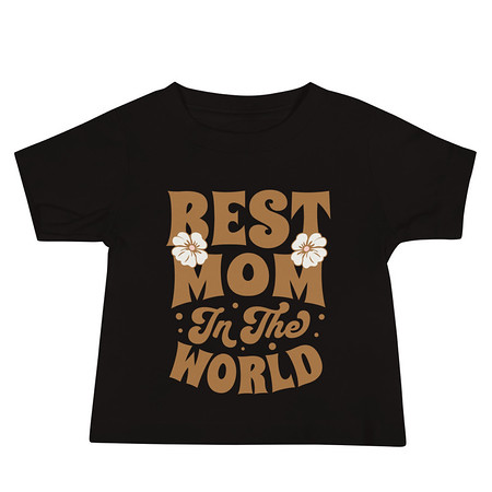 [ID: 305-G189] Best Mom in the World - Flowers Baby Staple Tee