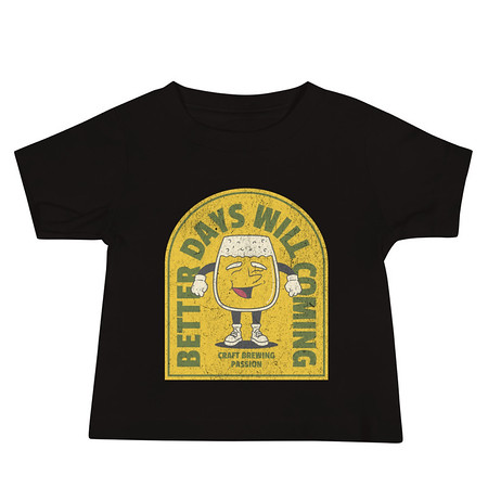 [ID: 305-G194] Better Days Will Coming Baby Staple Tee