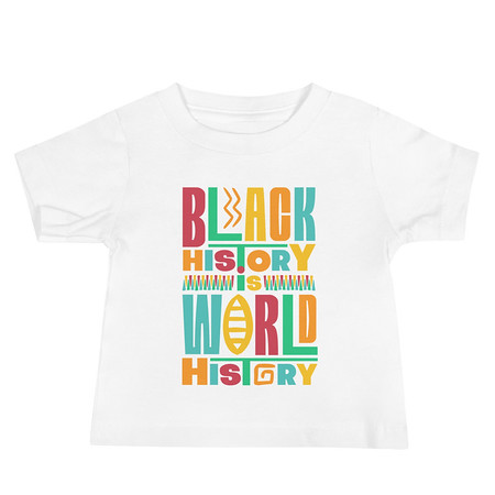 [ID: 305-G218] Black History Is World History - Colorful Typography Baby Staple Tee