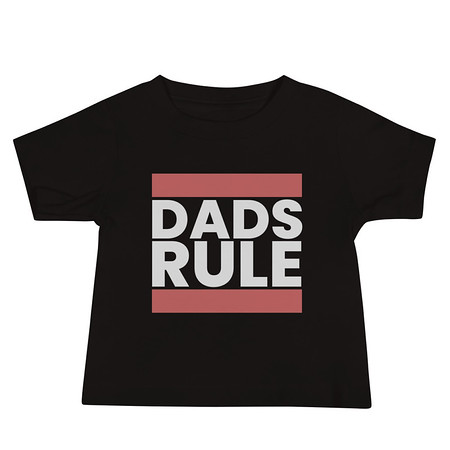[ID: 305-G462] Dads Rule (1) Baby Staple Tee