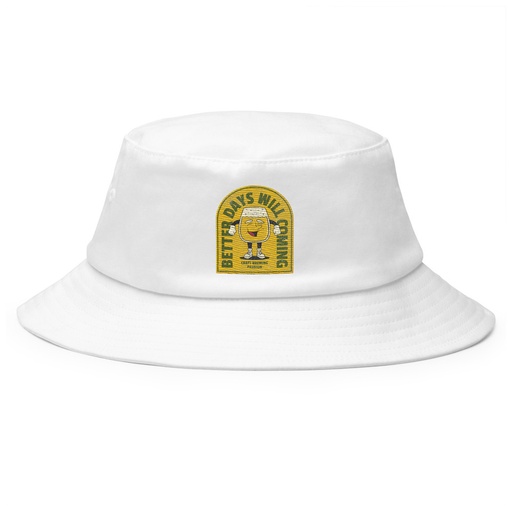 [ID: 253-G194] Better Days Will Coming Bucket Hat